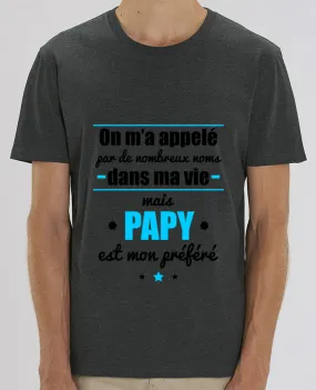 T-Shirt On m'a appelé par de nombreux noms dans ma vie mais papy est mon préféré par Benichan